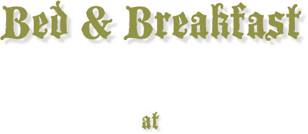 Bed & Breakfast
at 